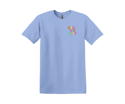 Mama It's Okay Graphic T-Shirt (Sizes 2XL+)