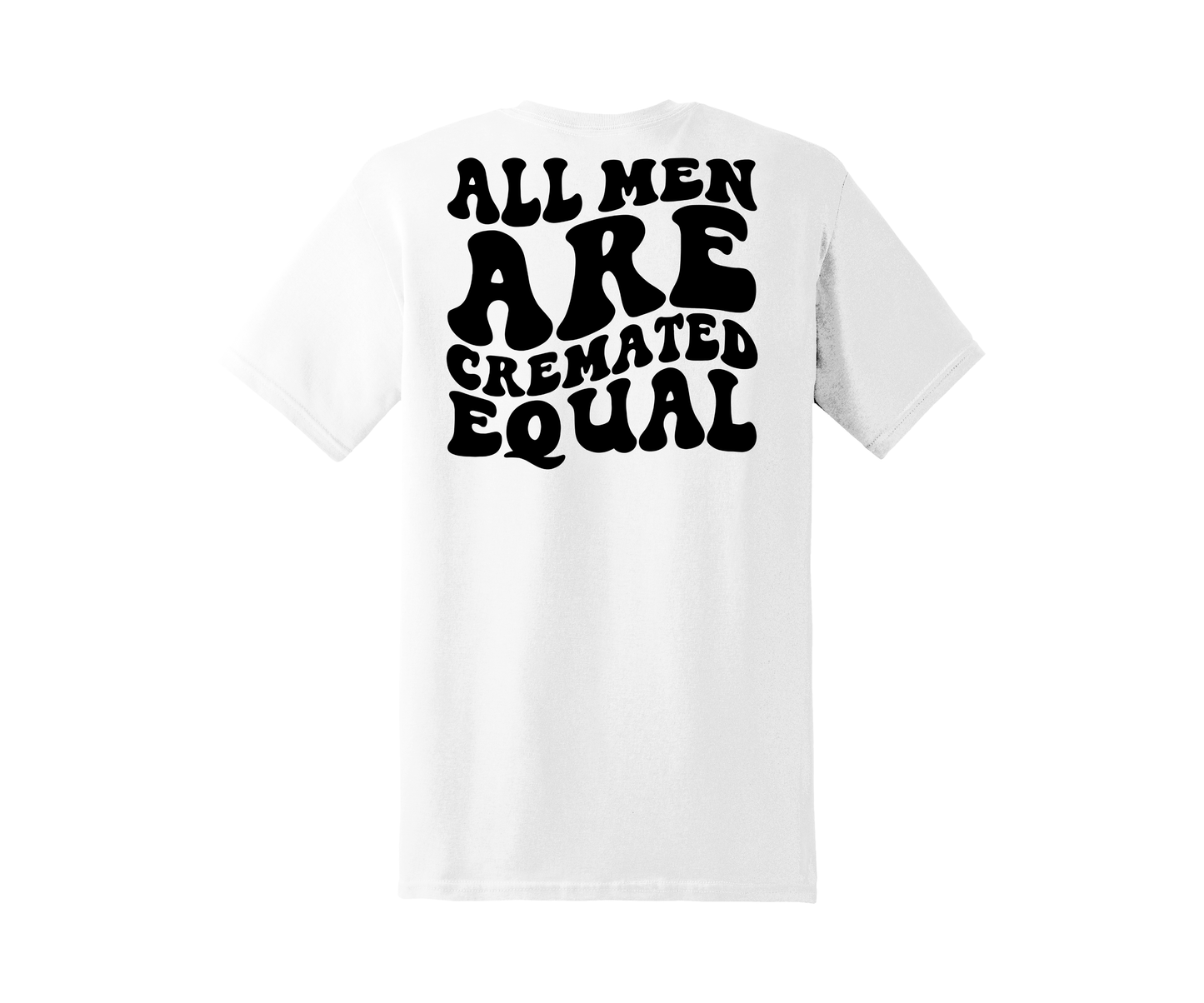 Cremated Equally Everyday Basic Graphic T-Shirt (Sizes S-XL)