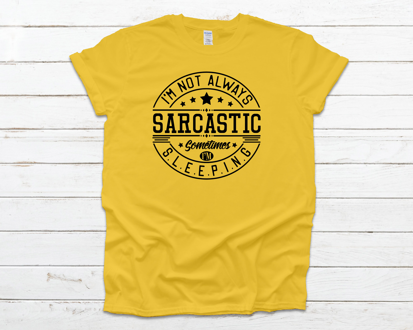 I'm Not Always Sarcastic Everyday Basic Graphic T-Shirt (Sizes S-XL)