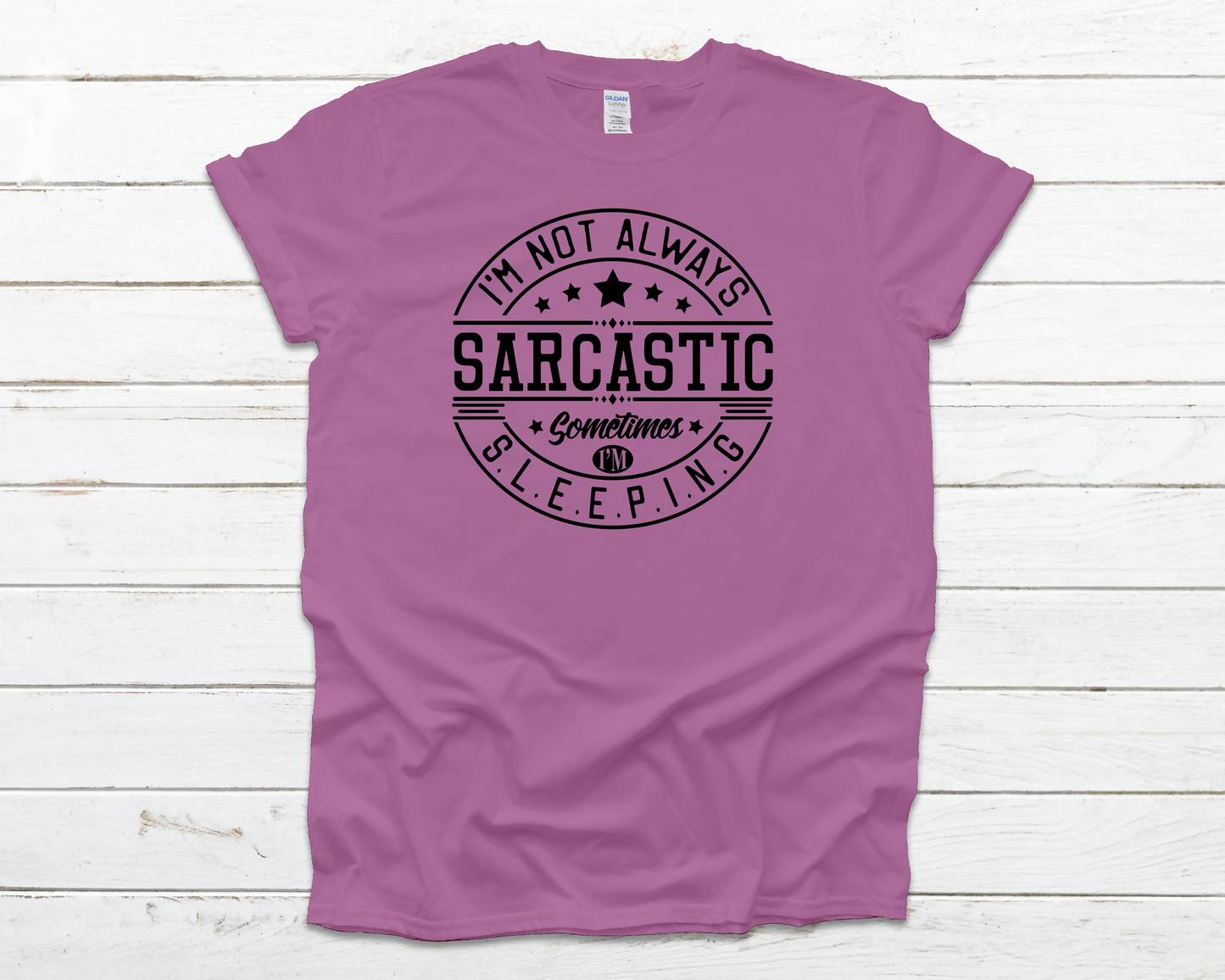 I'm Not Always Sarcastic Everyday Basic Graphic T-Shirt (Sizes 2XL+)