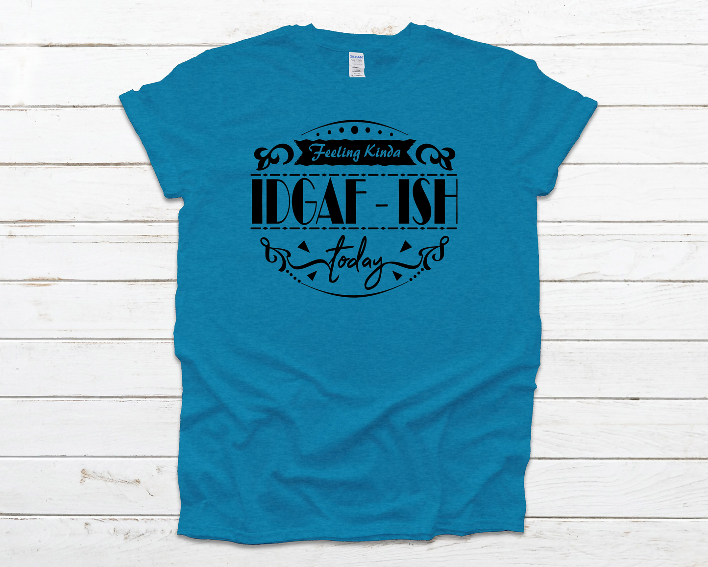 IDGAF-ish Everyday Basic Graphic T-Shirt (Sizes 2XL+)