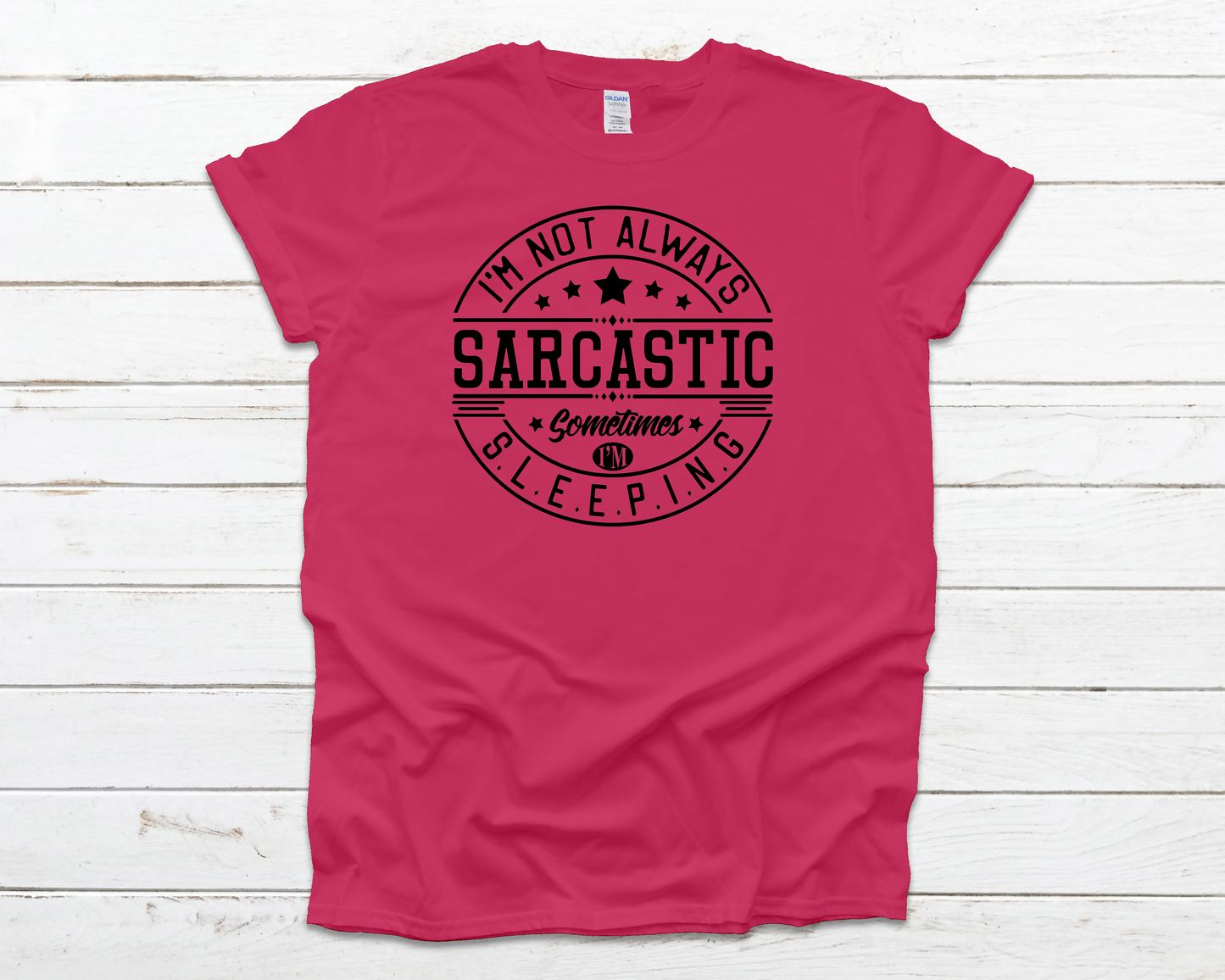 I'm Not Always Sarcastic Everyday Basic Graphic T-Shirt (Sizes S-XL)