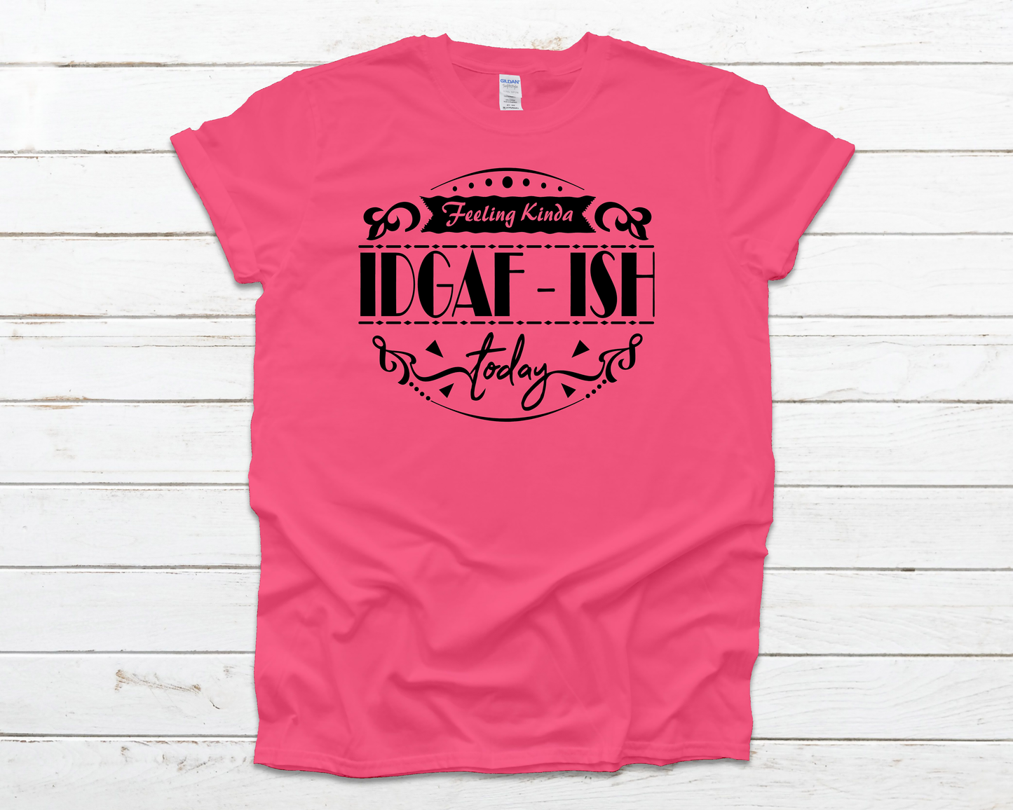 IDGAF-ish Everyday Basic Graphic T-Shirt (Sizes S-XL)