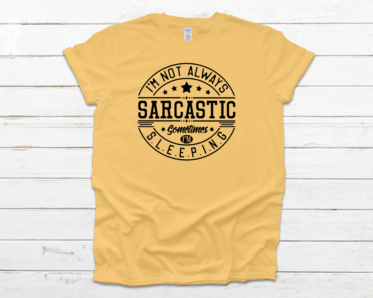 I'm Not Always Sarcastic Everyday Basic Graphic T-Shirt (Sizes 2XL+)